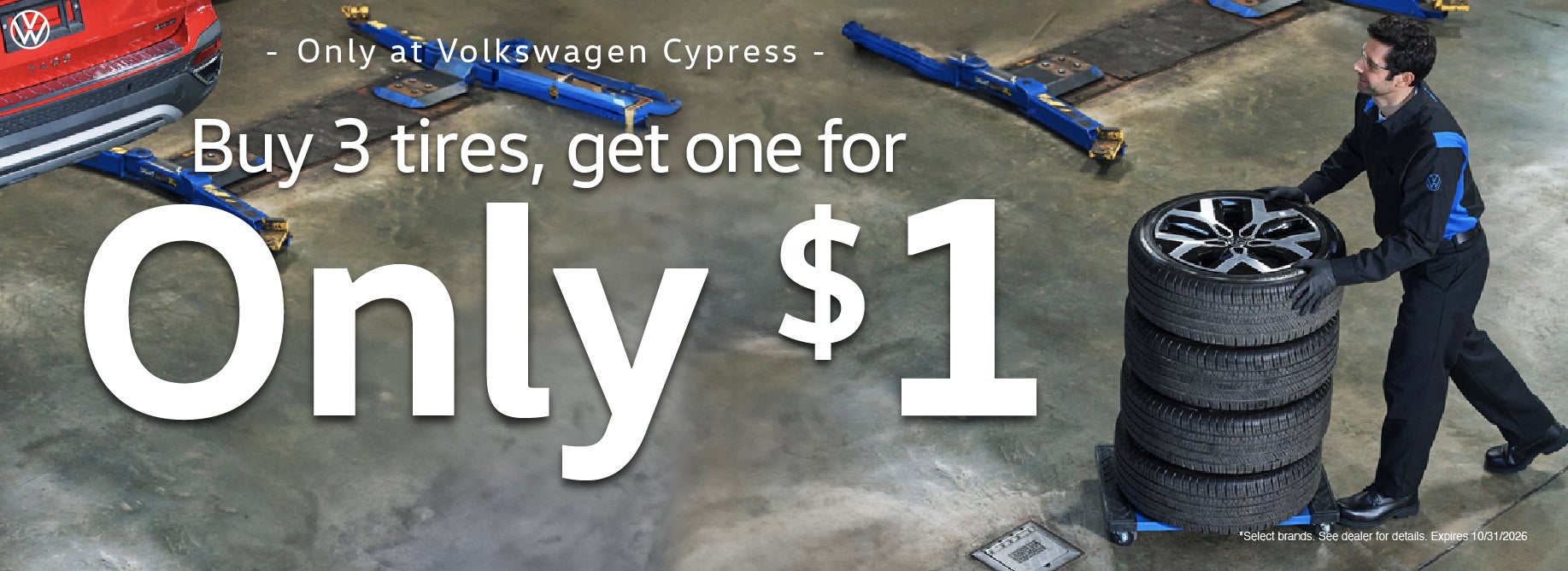 Buy 3 tires get 1 for $1 at Volkswagen Cypress